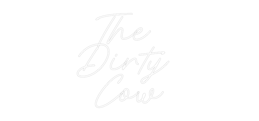 Custom Neon: The
Dirty
...