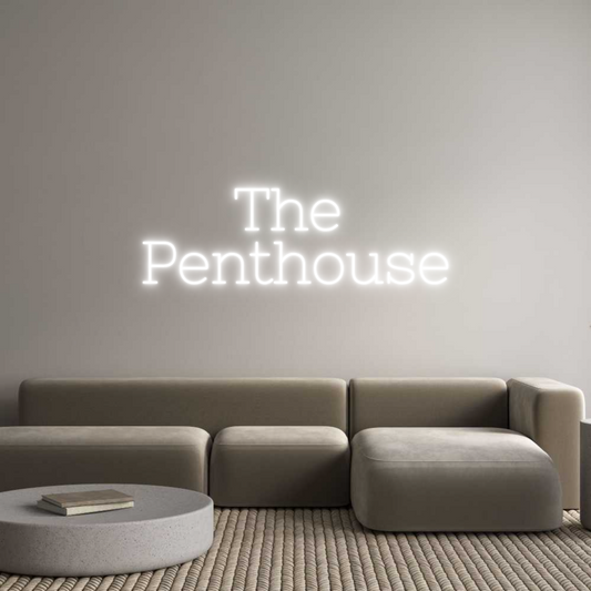 Custom Neon: The 
Penthouse