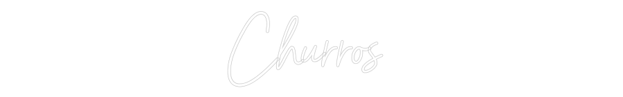 Custom Neon: Churros