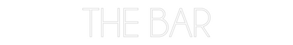 Custom Neon: THE BAR
