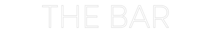 Custom Neon: THE BAR