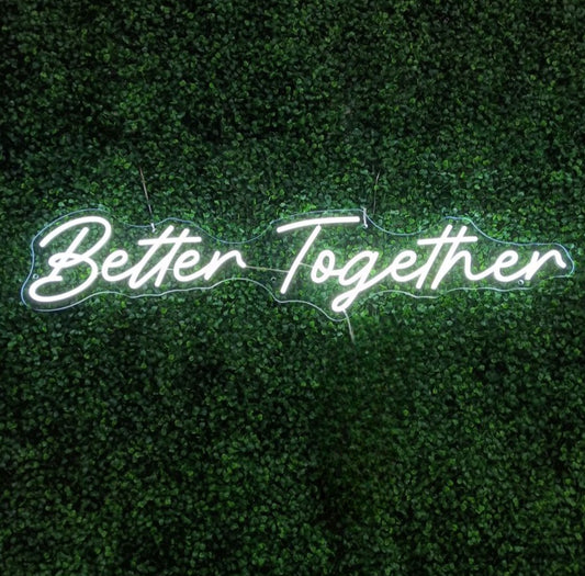 Better Together Custom Neon Sign