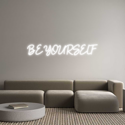 Custom Neon: BE YOURSELF